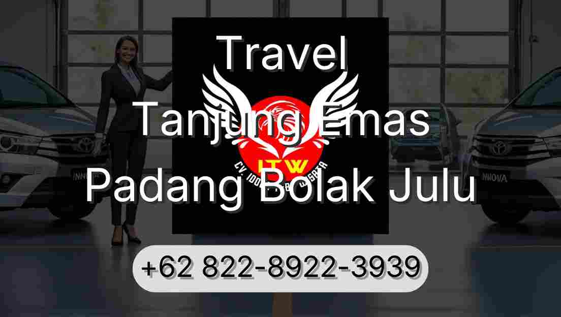 Travel Tanjung Emas Padang Bolak Julu