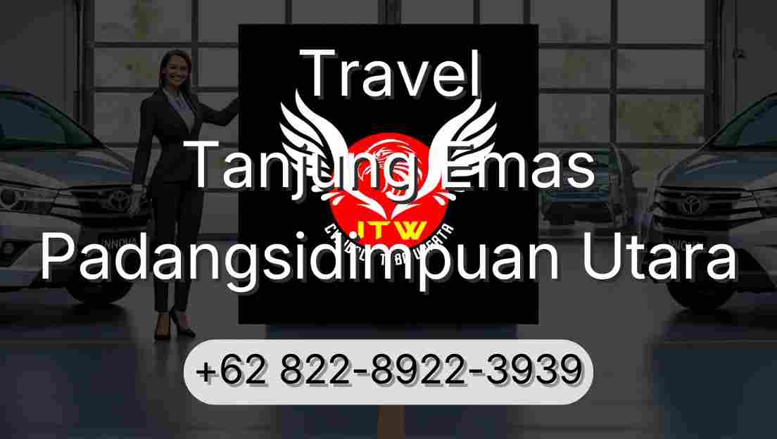 Travel Tanjung Emas Padangsidimpuan Utara