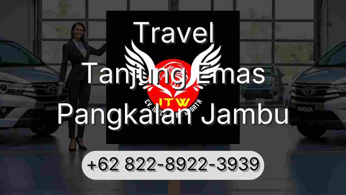 Travel Tanjung Emas Pangkalan Jambu