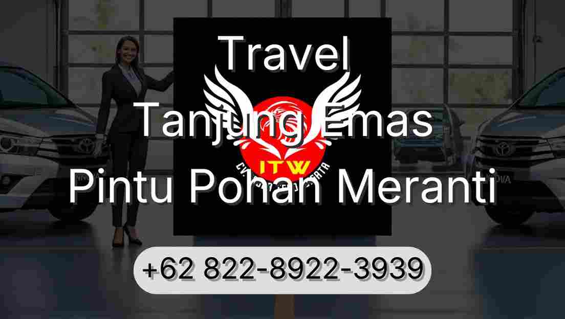 Travel Tanjung Emas Pintu Pohan Meranti