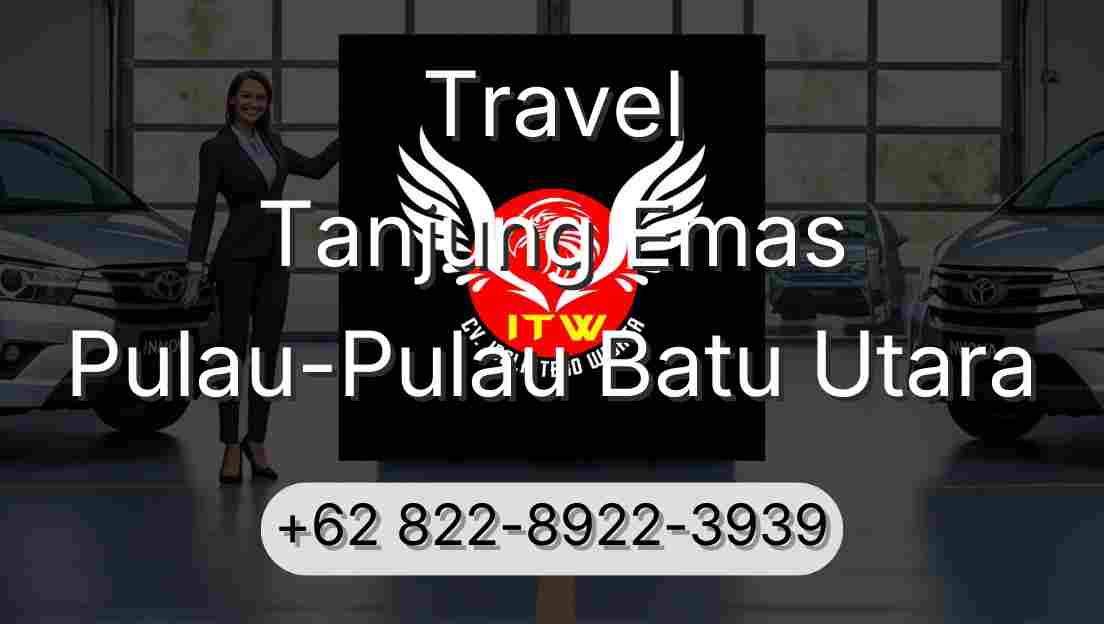 Travel Tanjung Emas Pulau-Pulau Batu Utara