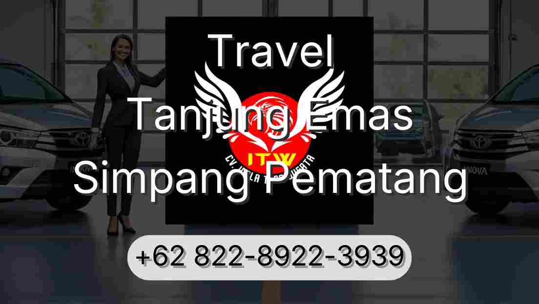 Travel Tanjung Emas Simpang Pematang