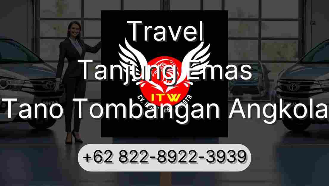 Travel Tanjung Emas Tano Tombangan Angkola