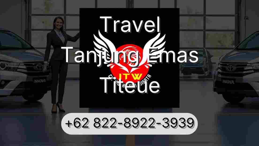 Travel Tanjung Emas Titeue