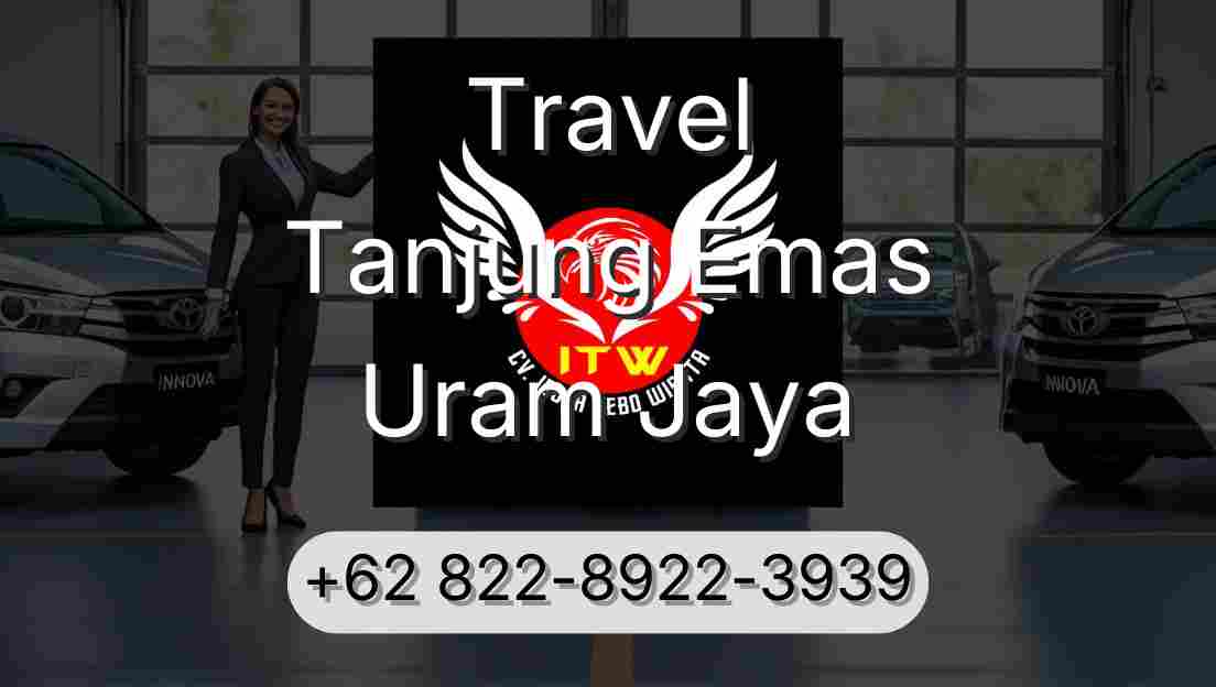 Travel Tanjung Emas Uram Jaya