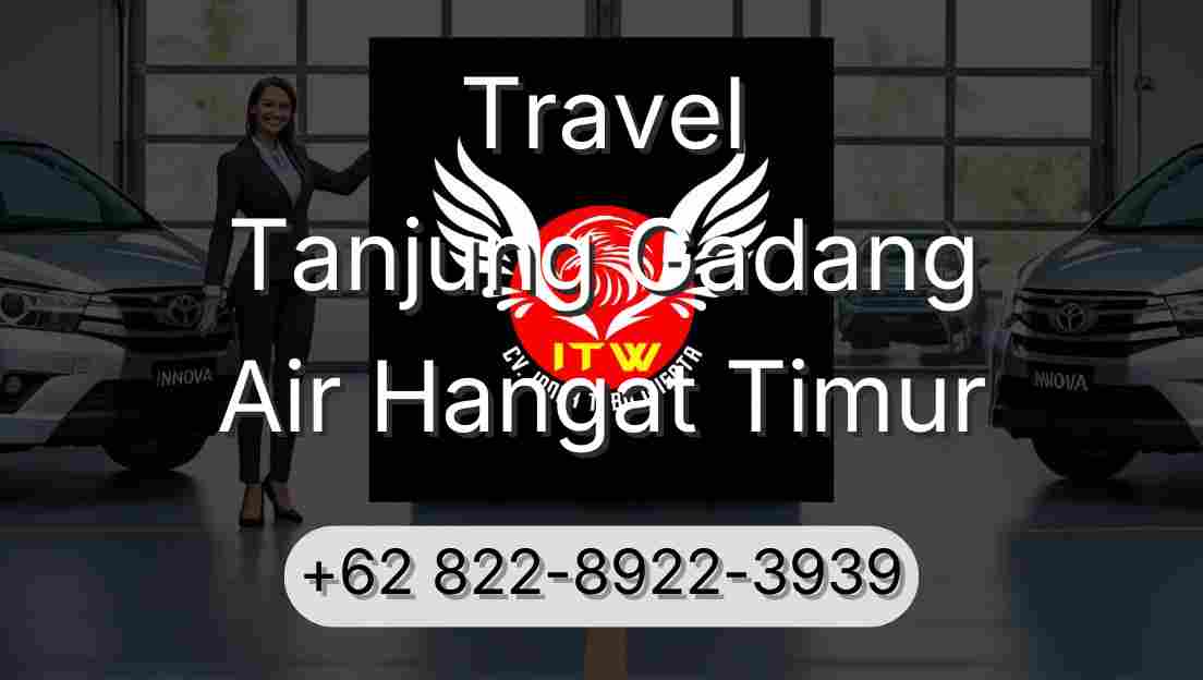 Travel Tanjung Gadang Air Hangat Timur