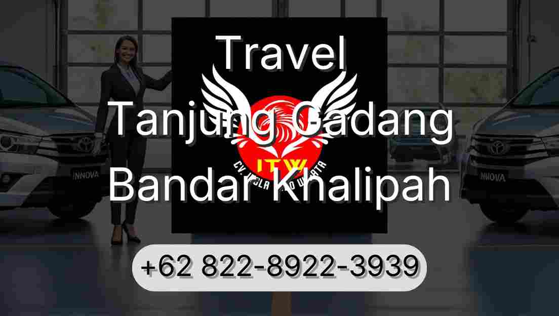 Travel Tanjung Gadang Bandar Khalipah