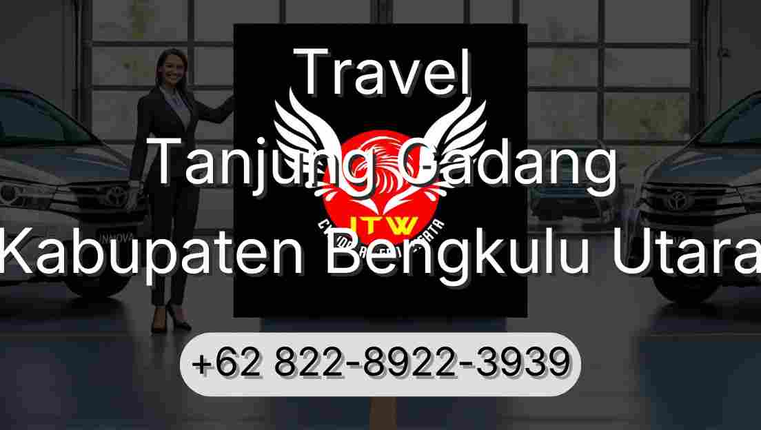 Travel Tanjung Gadang Kabupaten Bengkulu Utara