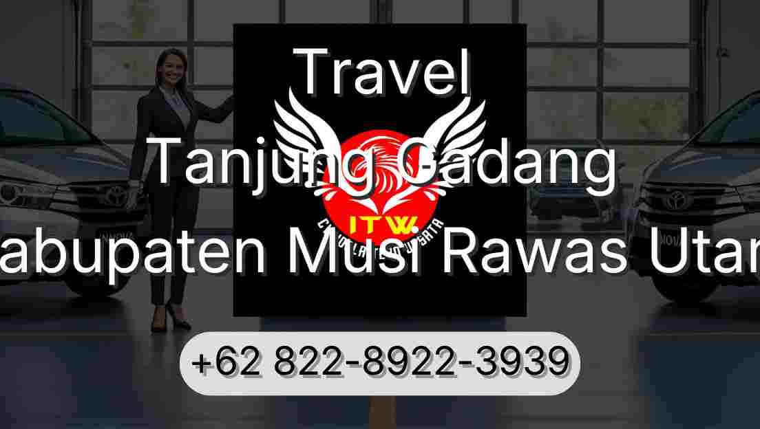 Travel Tanjung Gadang Kabupaten Musi Rawas Utara