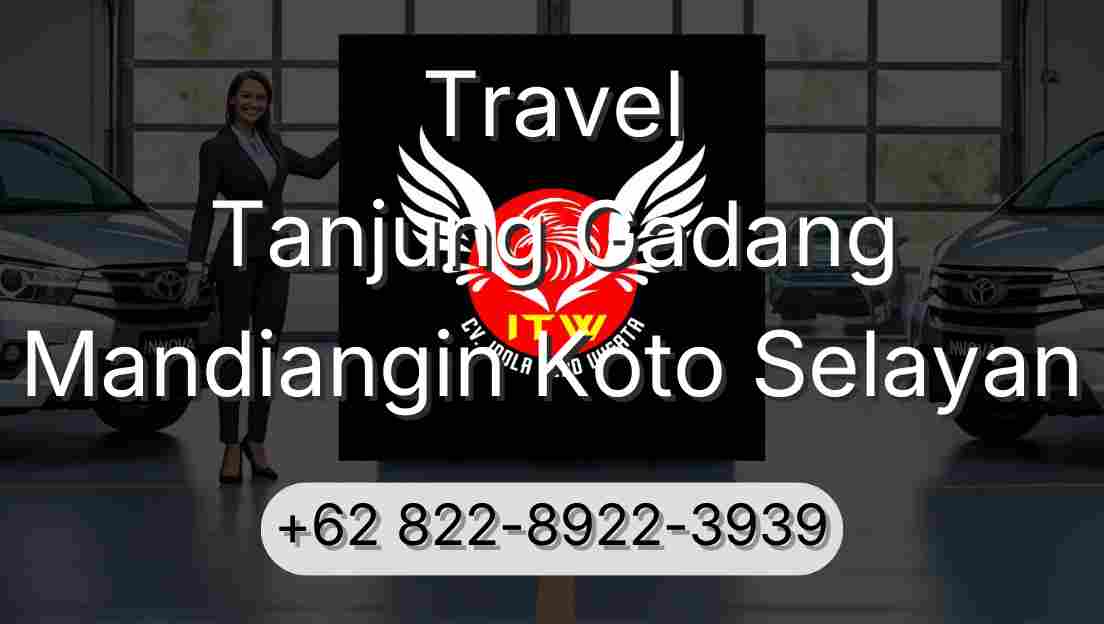 Travel Tanjung Gadang Mandiangin Koto Selayan