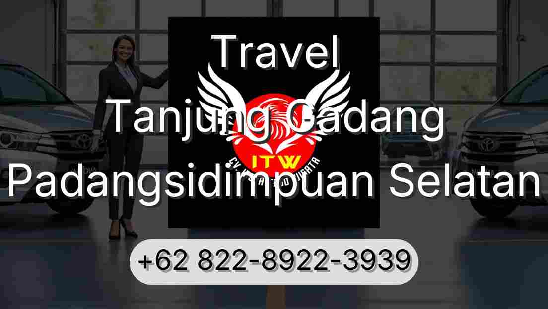 Travel Tanjung Gadang Padangsidimpuan Selatan