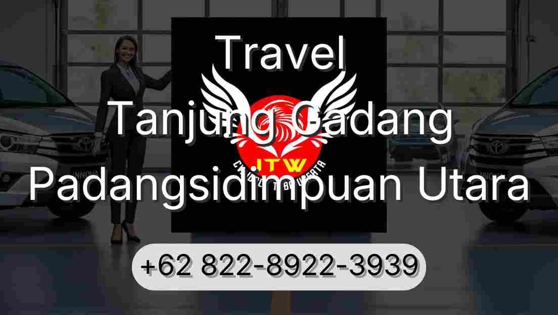 Travel Tanjung Gadang Padangsidimpuan Utara