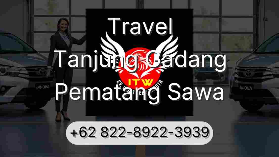 Travel Tanjung Gadang Pematang Sawa