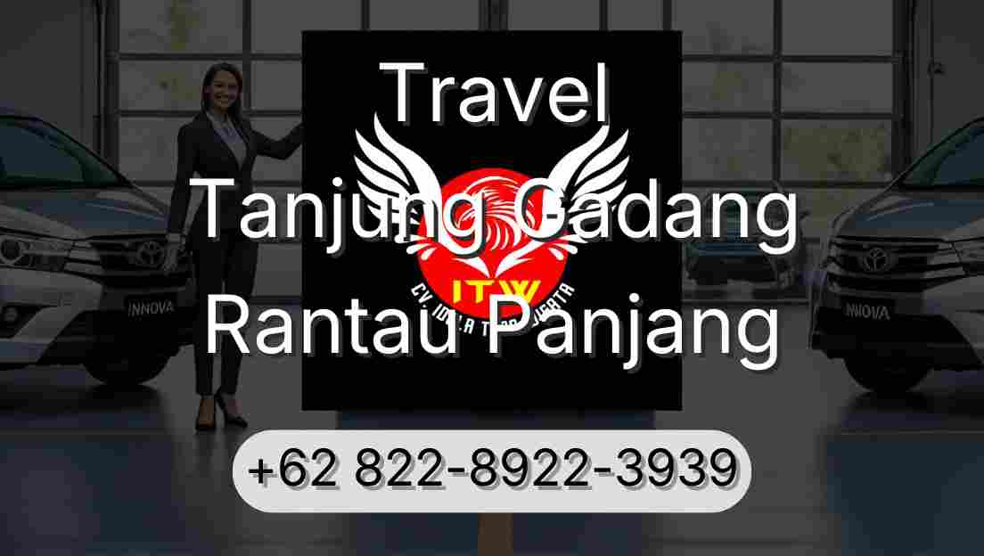 Travel Tanjung Gadang Rantau Panjang