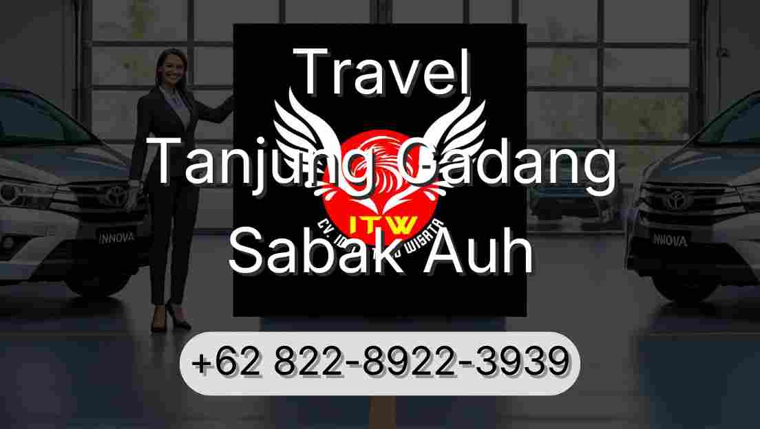 Travel Tanjung Gadang Sabak Auh