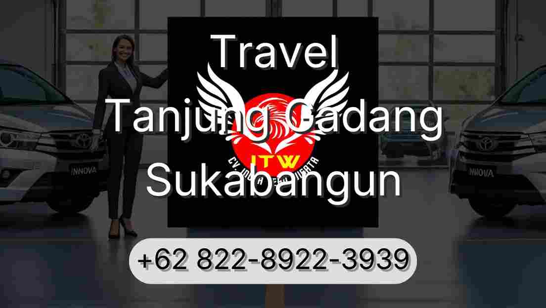 Travel Tanjung Gadang Sukabangun
