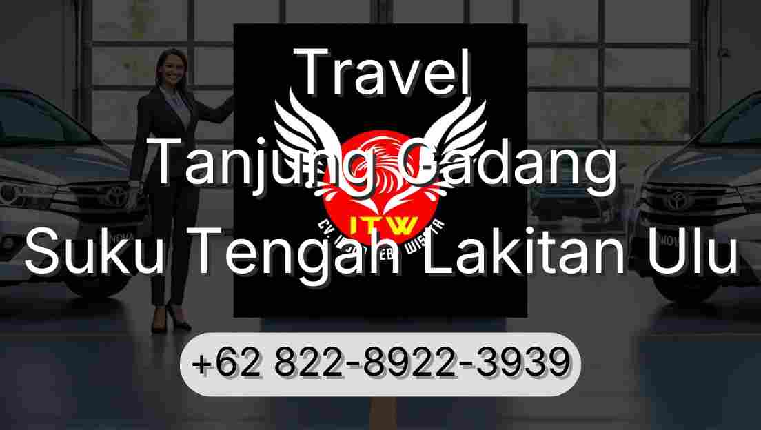 Travel Tanjung Gadang Suku Tengah Lakitan Ulu