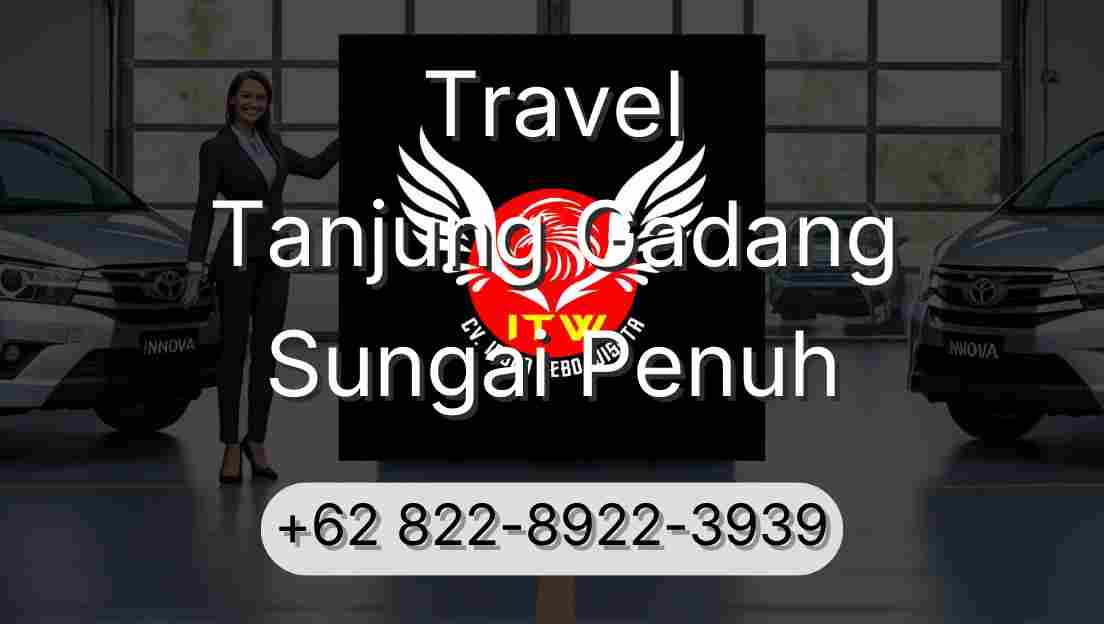 Travel Tanjung Gadang Sungai Penuh