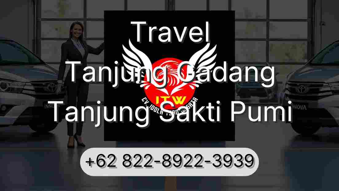 Travel Tanjung Gadang Tanjung Sakti Pumi