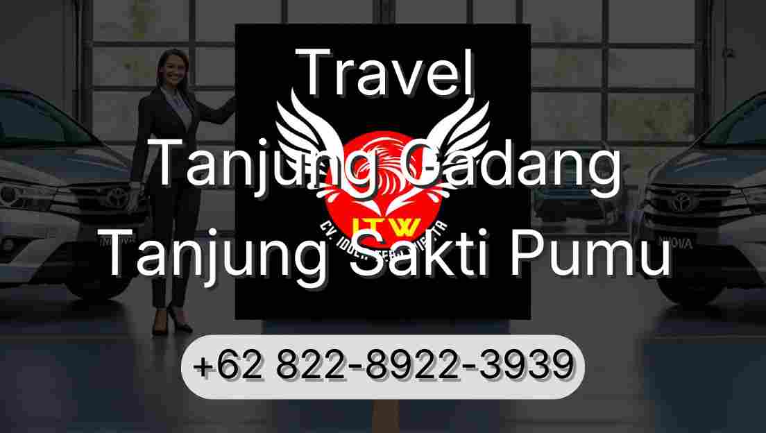 Travel Tanjung Gadang Tanjung Sakti Pumu