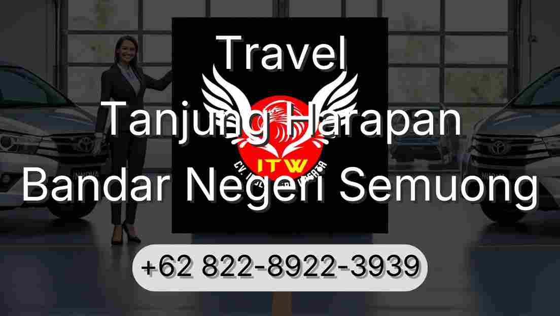 Travel Tanjung Harapan Bandar Negeri Semuong