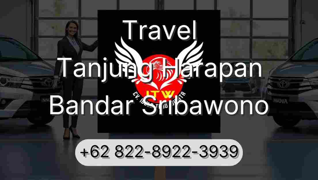Travel Tanjung Harapan Bandar Sribawono
