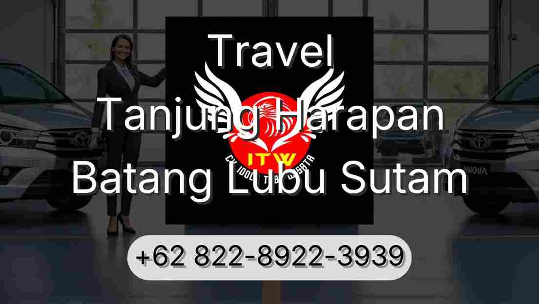 Travel Tanjung Harapan Batang Lubu Sutam