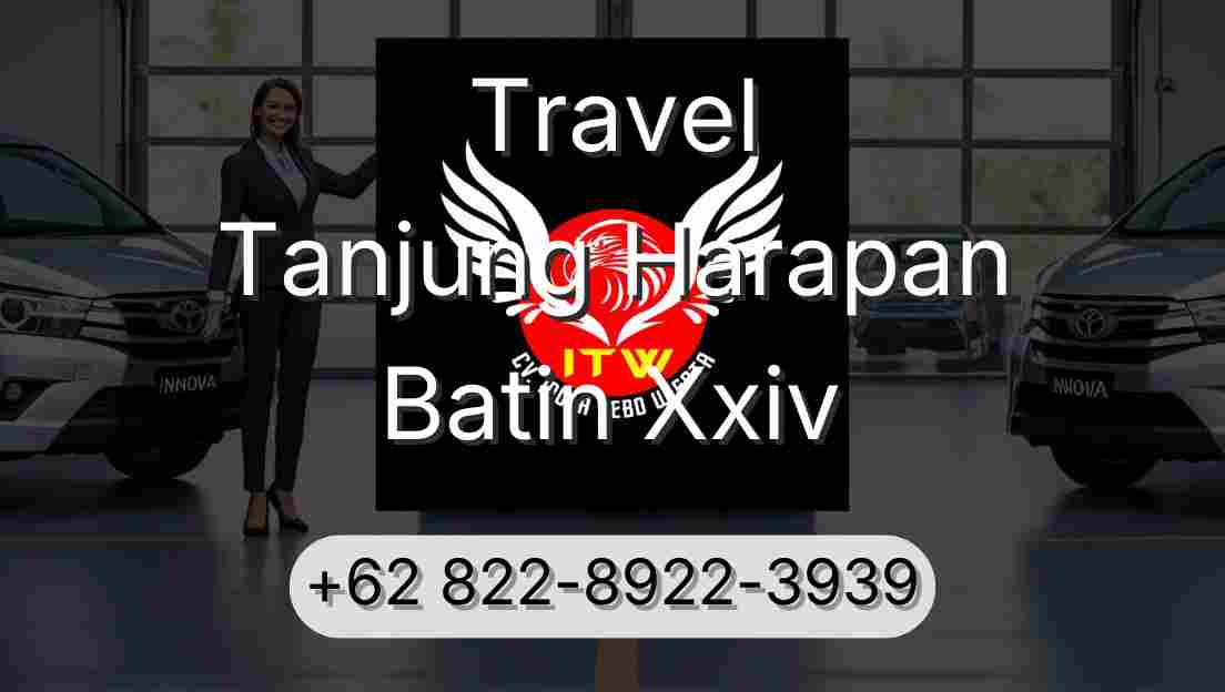 Travel Tanjung Harapan Batin Xxiv