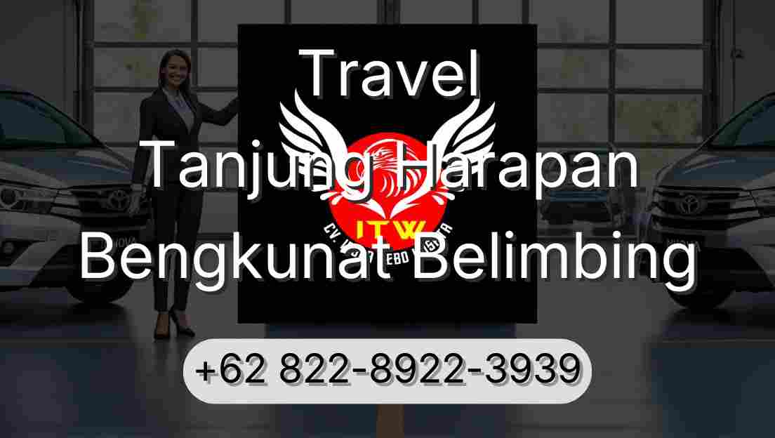Travel Tanjung Harapan Bengkunat Belimbing