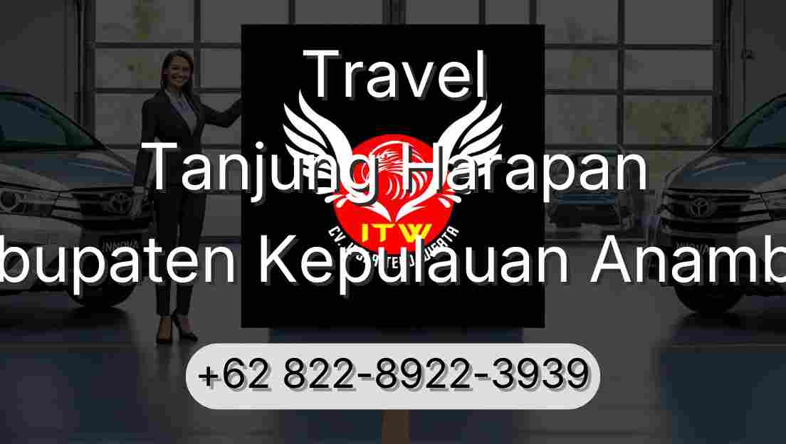 Travel Tanjung Harapan Kabupaten Kepulauan Anambas
