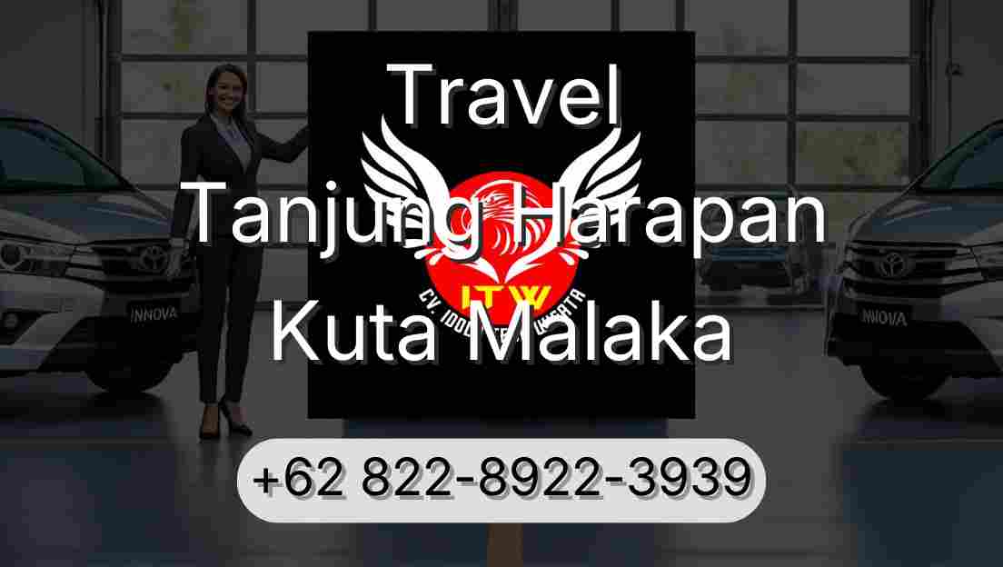 Travel Tanjung Harapan Kuta Malaka