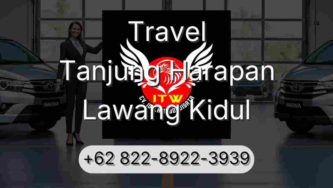 Travel Tanjung Harapan Lawang Kidul