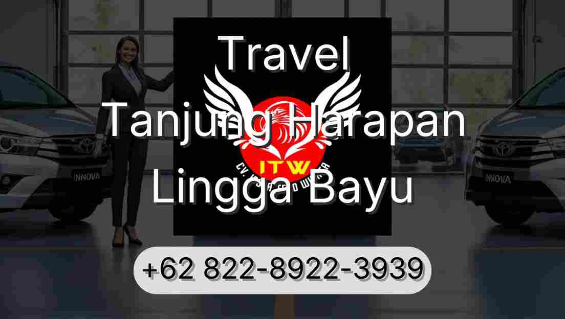 Travel Tanjung Harapan Lingga Bayu