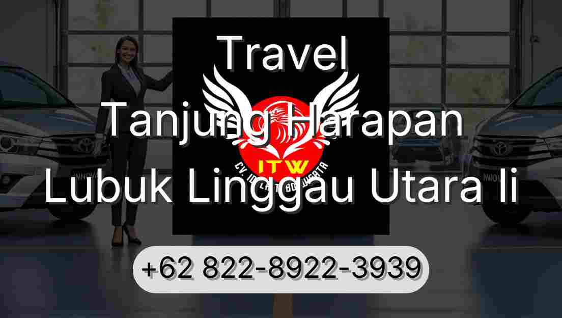 Travel Tanjung Harapan Lubuk Linggau Utara Ii