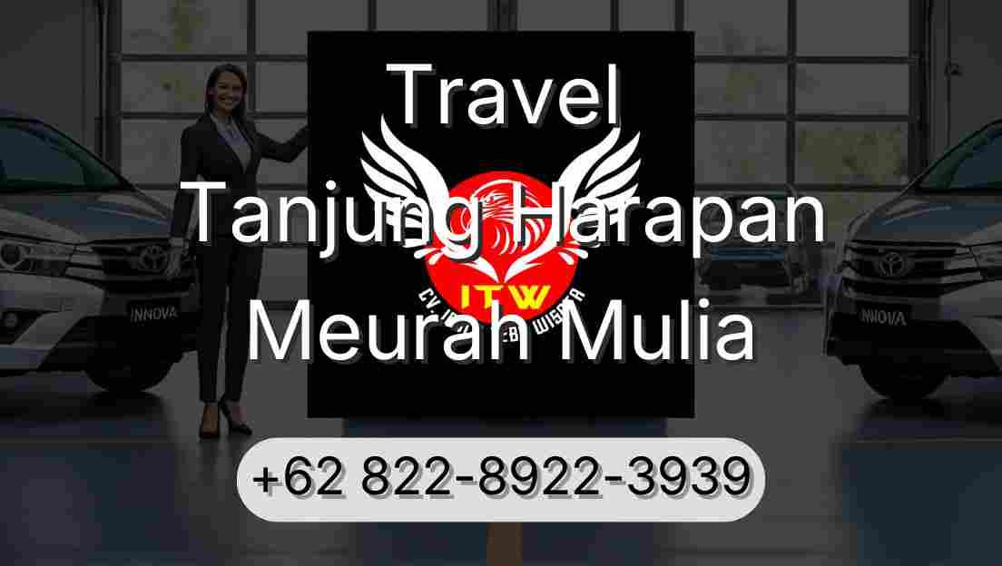 Travel Tanjung Harapan Meurah Mulia