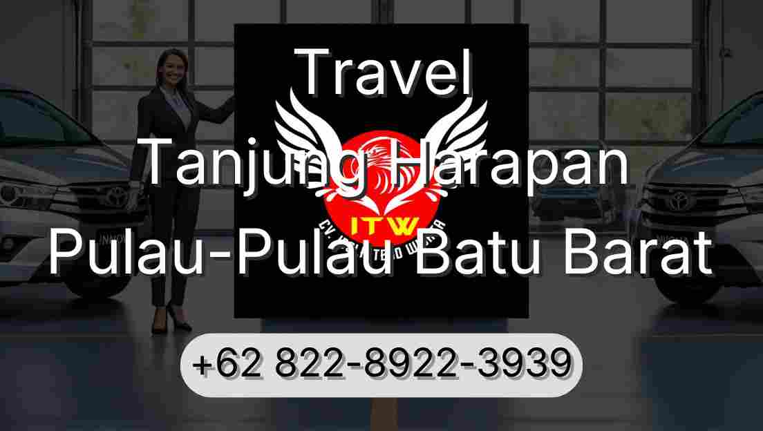 Travel Tanjung Harapan Pulau-Pulau Batu Barat