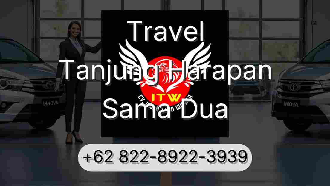 Travel Tanjung Harapan Sama Dua