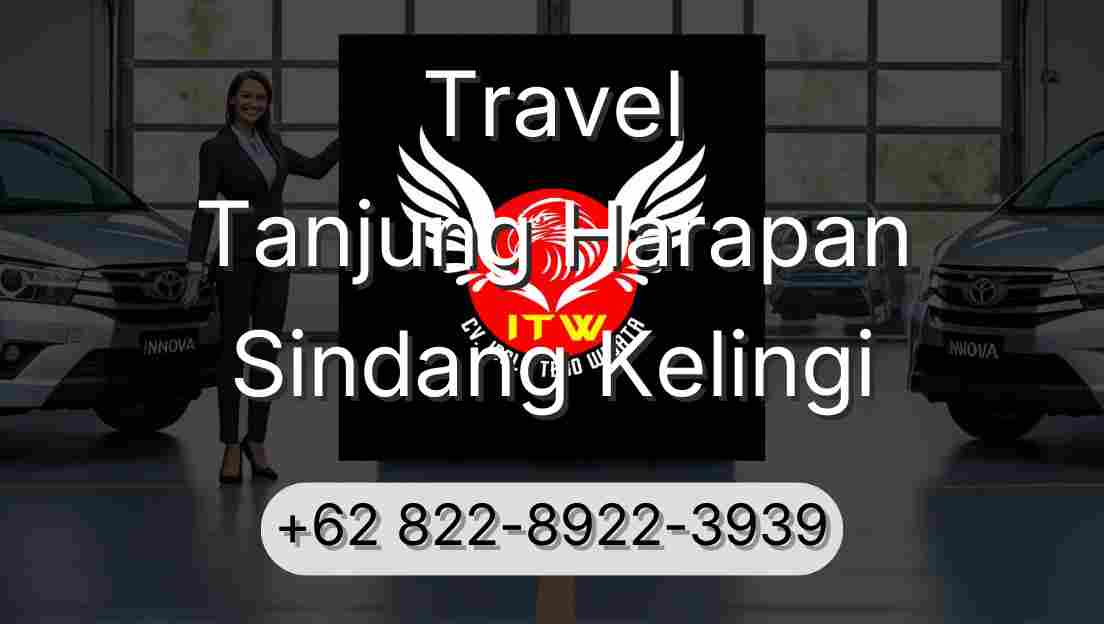 Travel Tanjung Harapan Sindang Kelingi