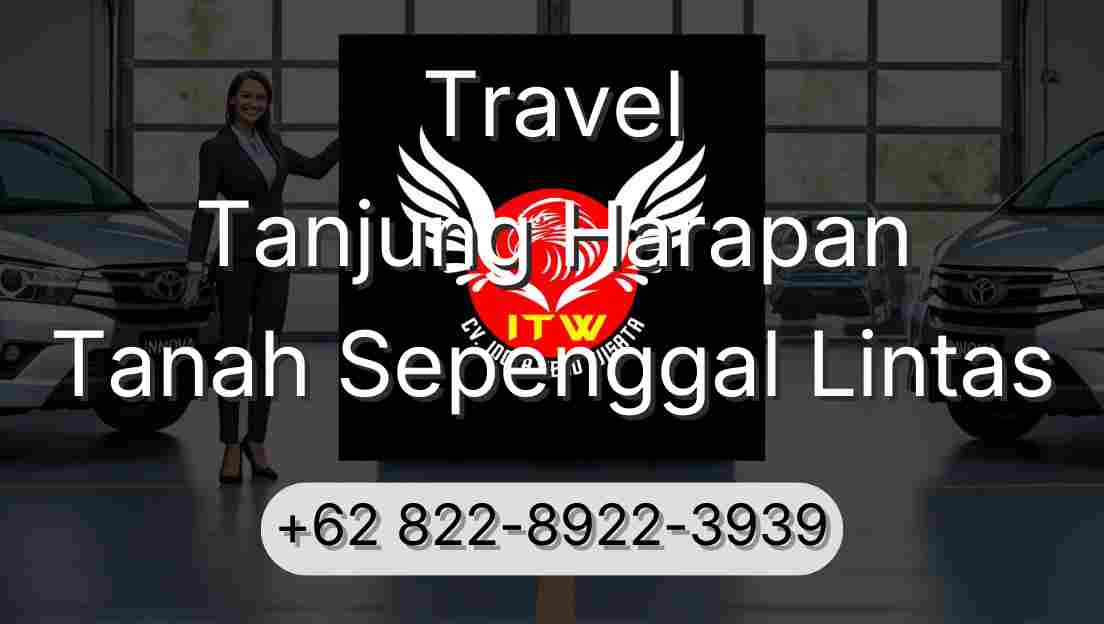 Travel Tanjung Harapan Tanah Sepenggal Lintas