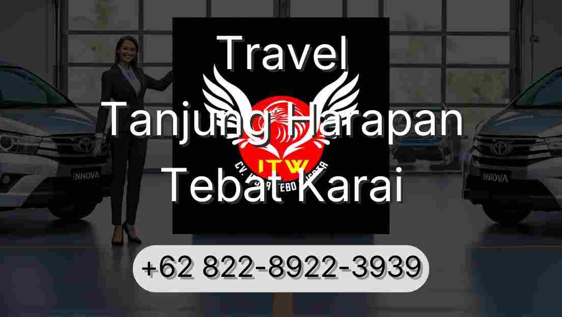 Travel Tanjung Harapan Tebat Karai