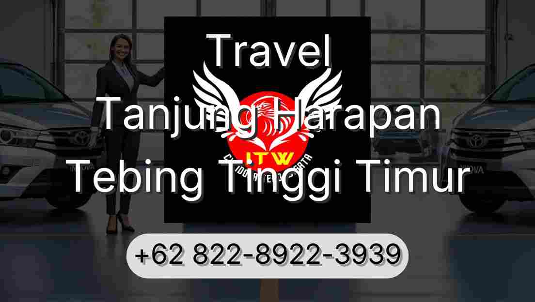 Travel Tanjung Harapan Tebing Tinggi Timur