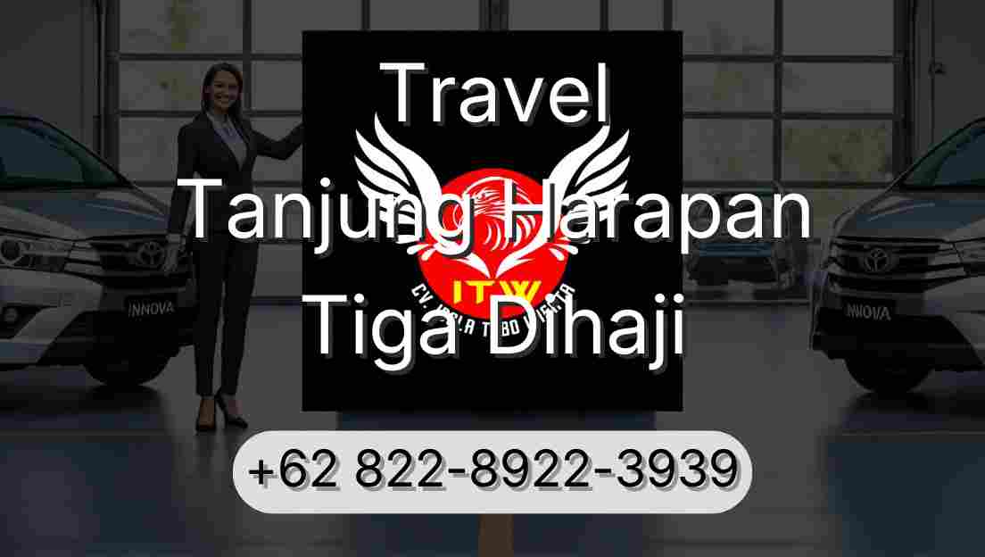 Travel Tanjung Harapan Tiga Dihaji