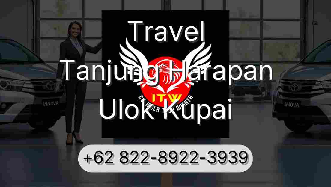 Travel Tanjung Harapan Ulok Kupai