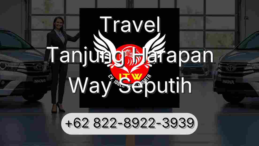 Travel Tanjung Harapan Way Seputih