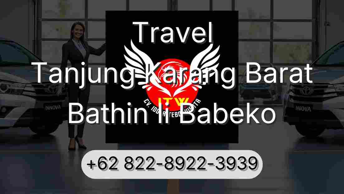 Travel Tanjung Karang Barat Bathin Ii Babeko