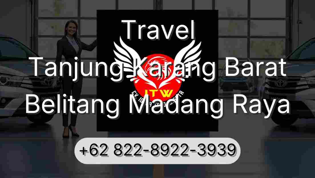 Travel Tanjung Karang Barat Belitang Madang Raya