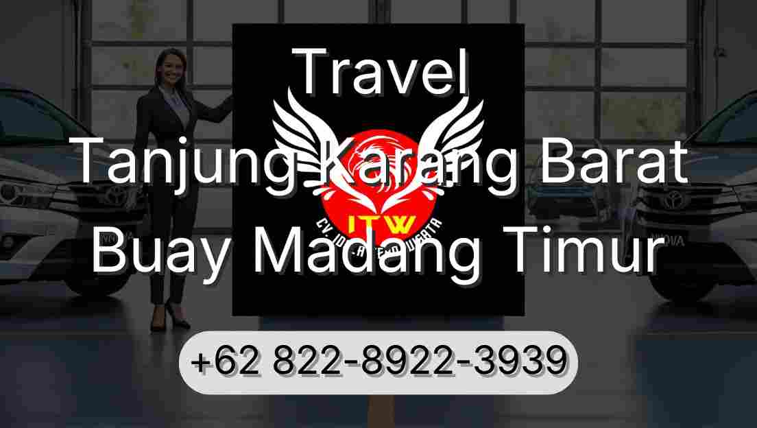 Travel Tanjung Karang Barat Buay Madang Timur