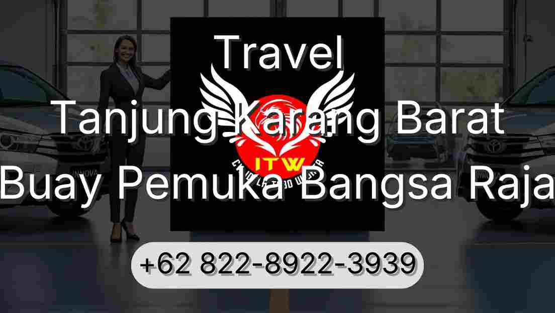 Travel Tanjung Karang Barat Buay Pemuka Bangsa Raja
