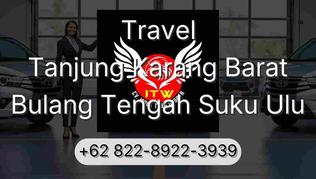 Travel Tanjung Karang Barat Bulang Tengah Suku Ulu