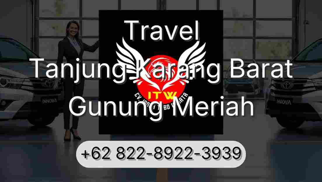 Travel Tanjung Karang Barat Gunung Meriah